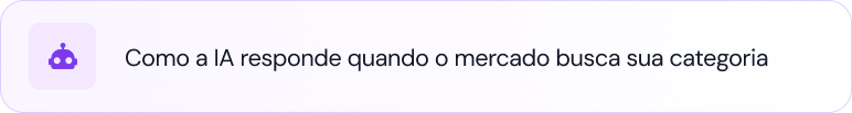 Como a IA responde quando o mercado busca sua categoria Como a IA responde quando o mercado busca sua categoria