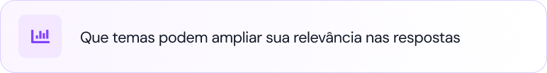 Que temas podem ampliar sua relevância nas respostas Que temas podem ampliar sua relevância nas respostas