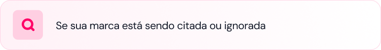 Se sua marca está sendo citada ou ignorada Se sua marca está sendo citada ou ignorada